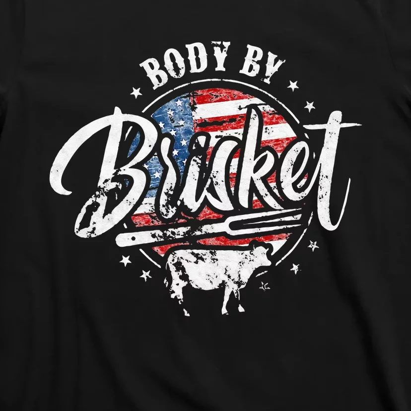 Body By Brisket USA Flag Patriotic Barbeque 4th Of July T-Shirt