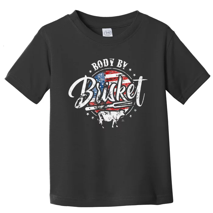 Body By Brisket USA Flag Patriotic Barbeque 4th Of July Toddler T-Shirt