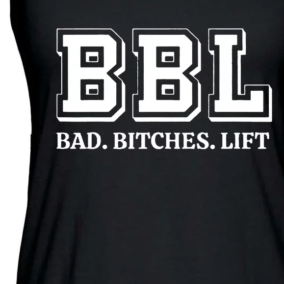 Bbl Bad Bitches Lift Ladies Essential Flowy Tank