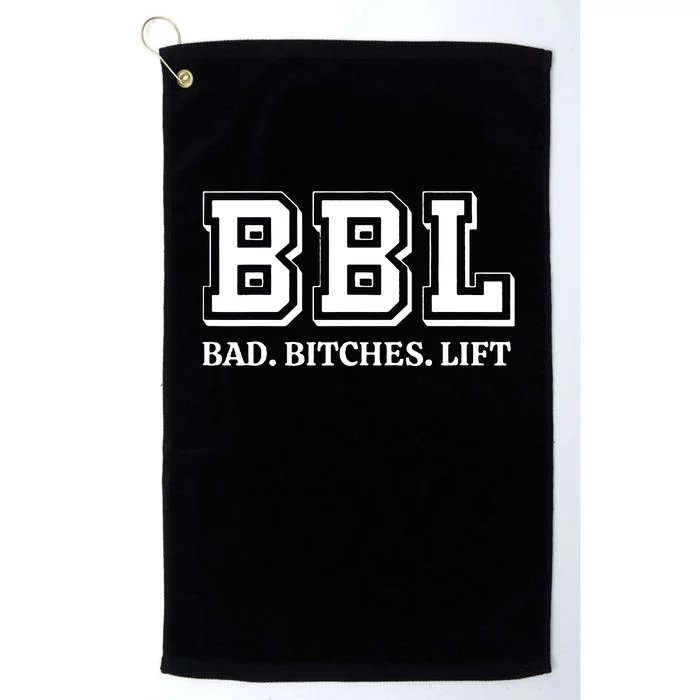 Bbl Bad Bitches Lift Platinum Collection Golf Towel