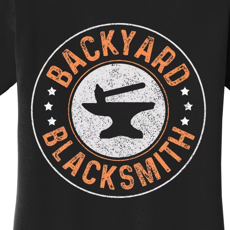 Blacksmith Backyard Blacksmithing Forge Forging Gift Women's T-Shirt