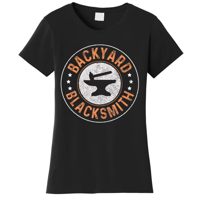 Blacksmith Backyard Blacksmithing Forge Forging Gift Women's T-Shirt