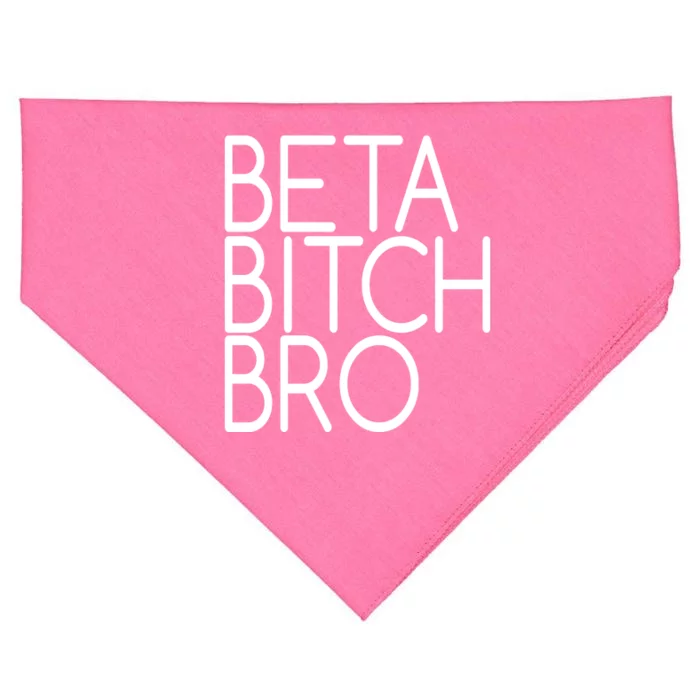 Beta Bitch Bro USA-Made Doggie Bandana