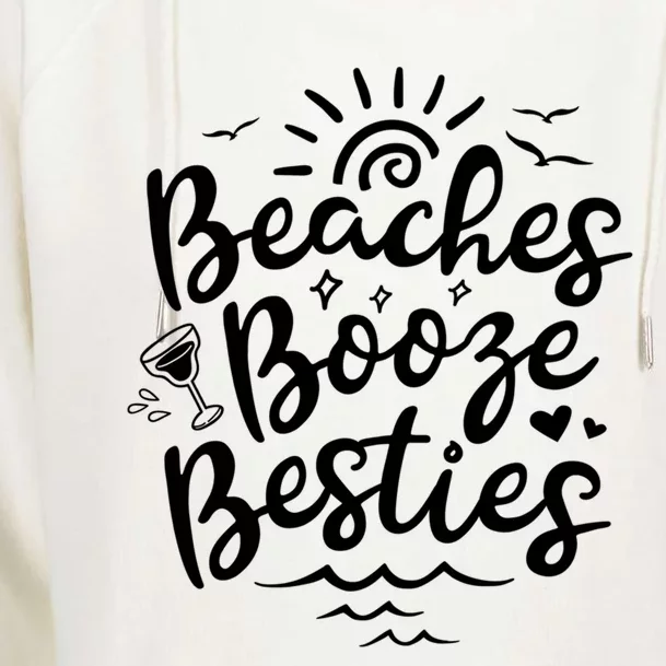 Beaches Booze Besties Summer Best Friend Vacation Gift Womens Funnel Neck Pullover Hood