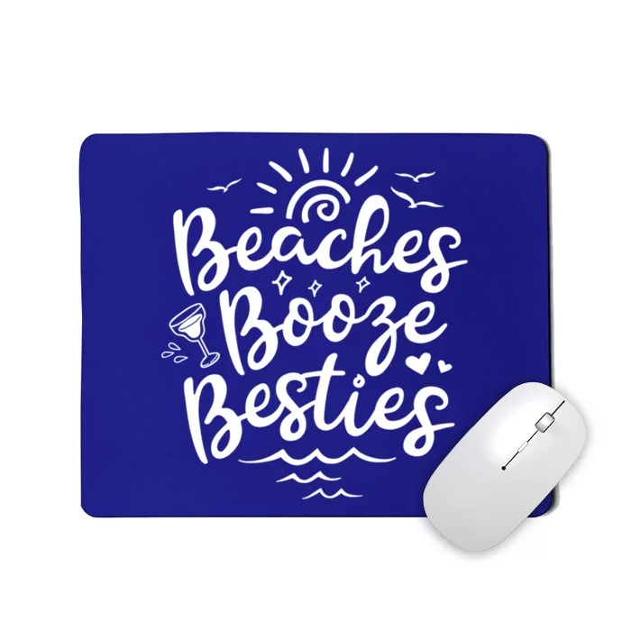 Beaches Booze Besties Summer Best Friend Vacation Gift Mousepad