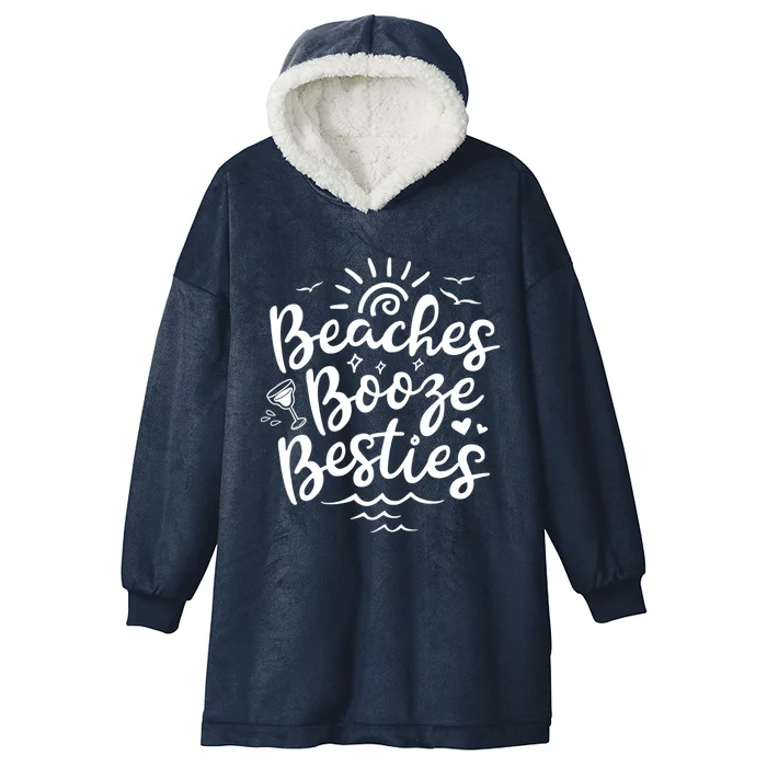 Beaches Booze Besties Summer Best Friend Vacation Gift Hooded Wearable Blanket