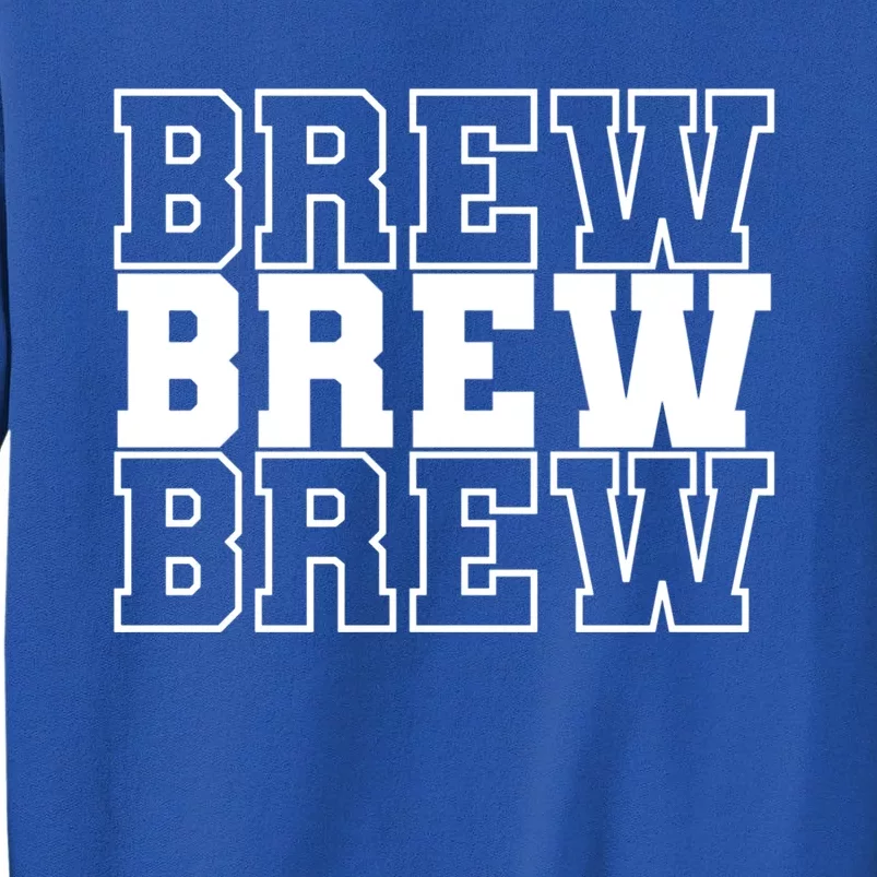 Beer Brewer Brew Your Own Beer Gift Tall Sweatshirt