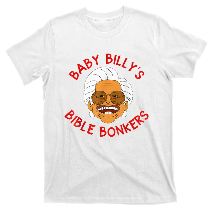 Baby Billys Bible Bonker T-Shirt