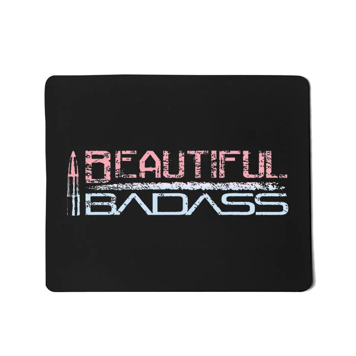 Beautiful Badass Mousepad