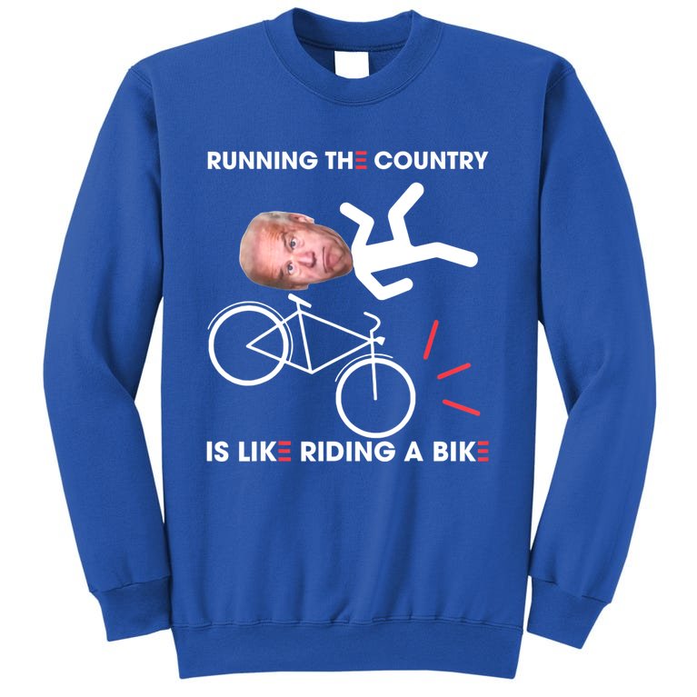 Biden Bike Bicycle Running The Country Is Like Riding A Bike Tall Sweatshirt