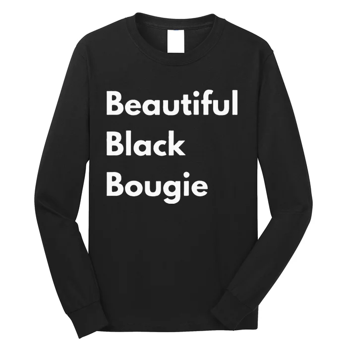 Beautiful Black Bougie Long Sleeve Shirt