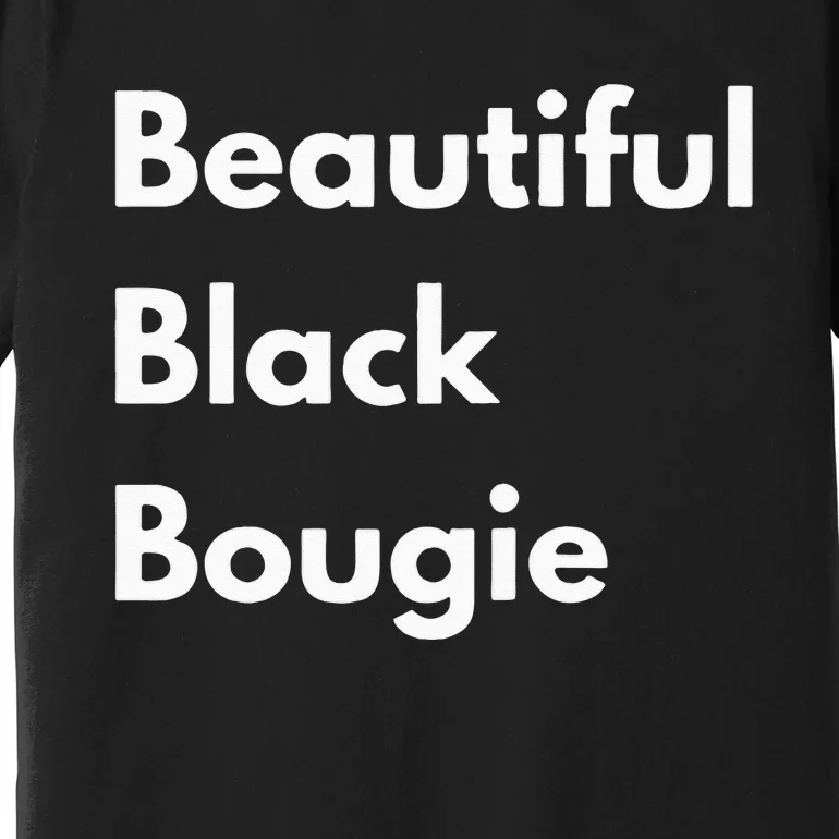 Beautiful Black Bougie Premium T-Shirt