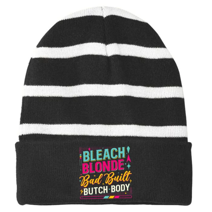 Beach Blonde Bad Built Butch Body Funny Council Striped Beanie with Solid Band