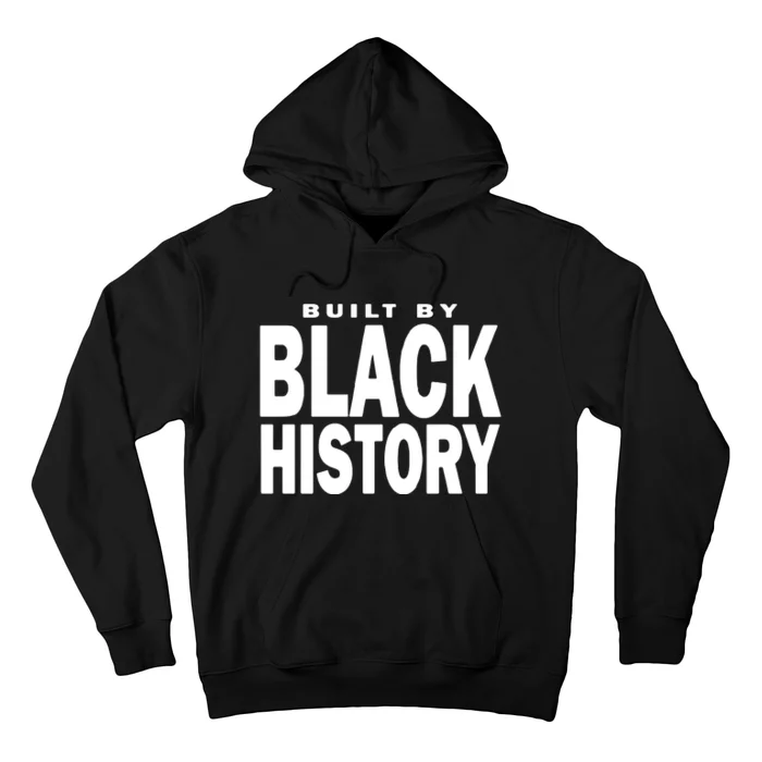 Built By Black History Month Hoodie