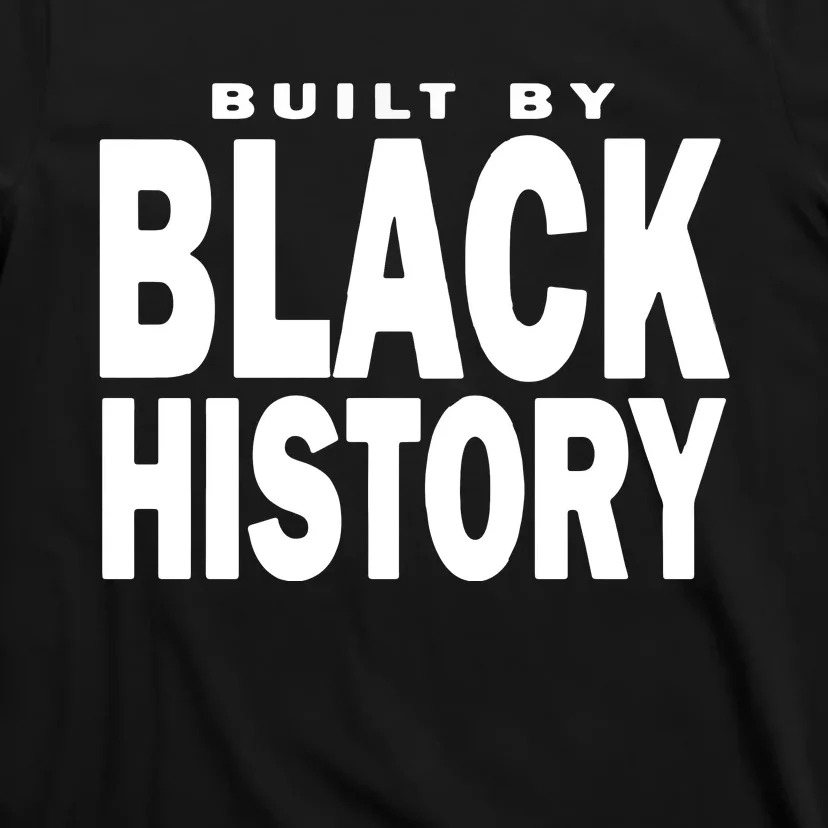 Built By Black History Month T-Shirt