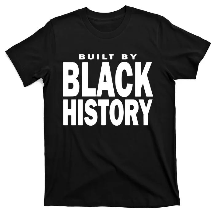 Built By Black History Month T-Shirt