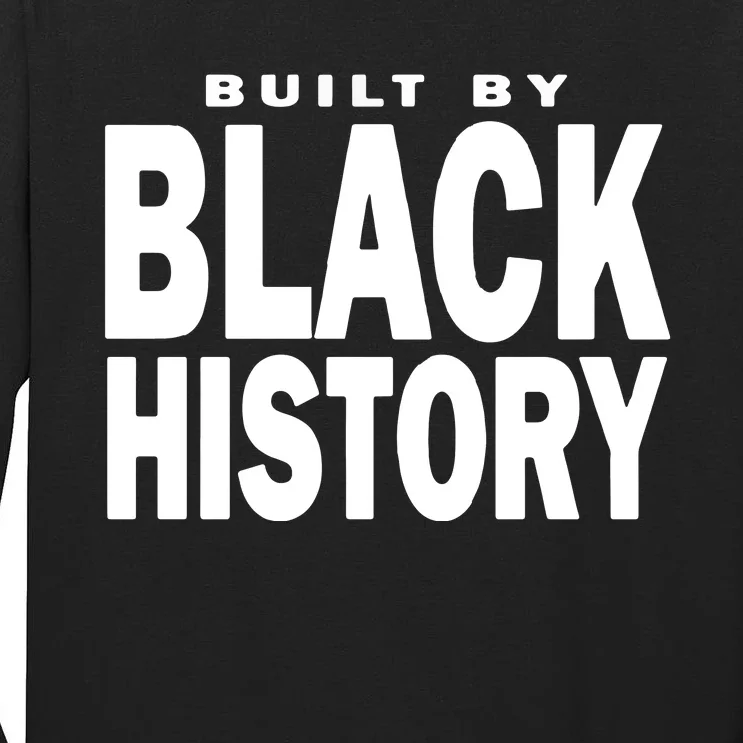 Built By Black History Month Tall Long Sleeve T-Shirt