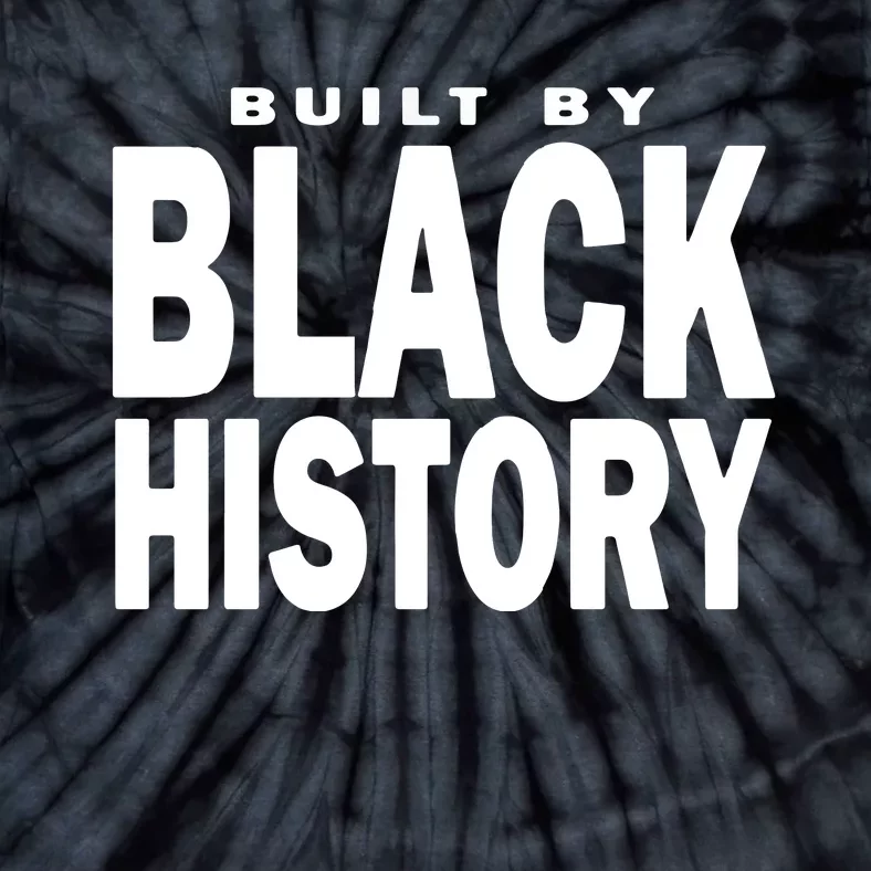 Built By Black History Month Tie-Dye T-Shirt