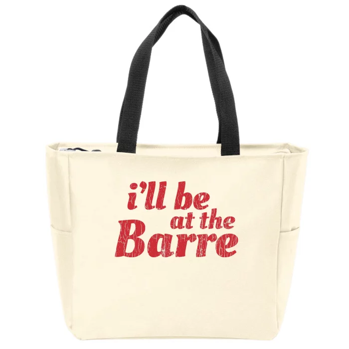 Barre Ballet Ballet Dancer Funny Gift Zip Tote Bag