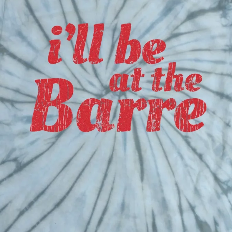 Barre Ballet Ballet Dancer Funny Gift Tie-Dye T-Shirt