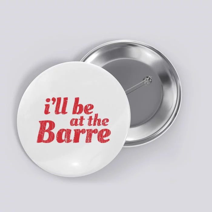 Barre Ballet Ballet Dancer Funny Gift Button