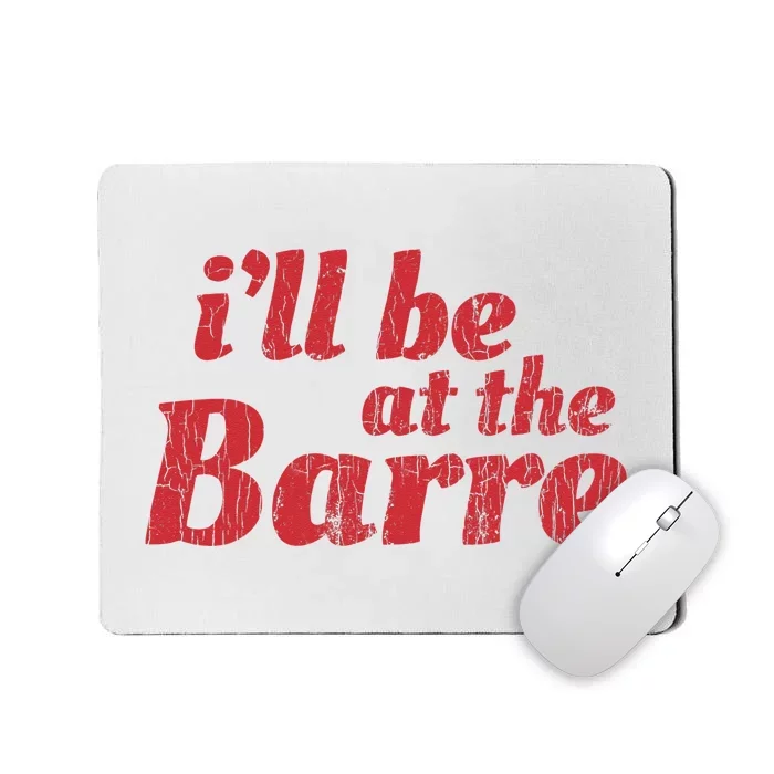 Barre Ballet Ballet Dancer Funny Gift Mousepad