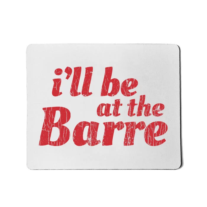 Barre Ballet Ballet Dancer Funny Gift Mousepad