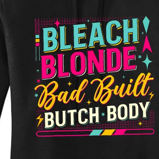 Beach Blonde Bad Built Butch Body Funny Council Women's Pullover Hoodie