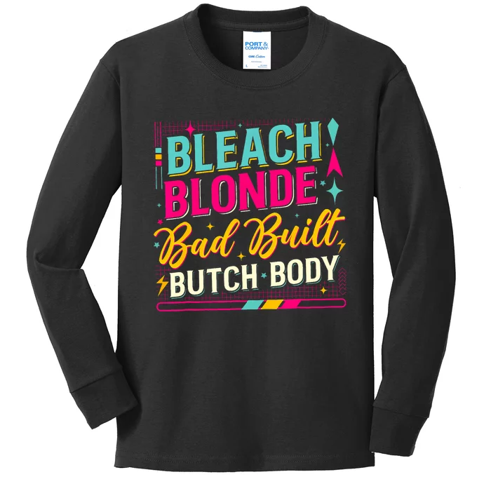 Beach Blonde Bad Built Butch Body Funny Council Kids Long Sleeve Shirt