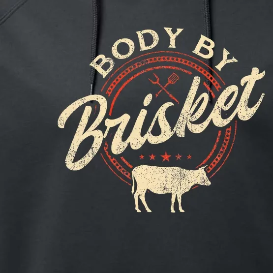 Body By Brisket Pitmaster Bbq Lover Smoker Grilling Performance Fleece Hoodie