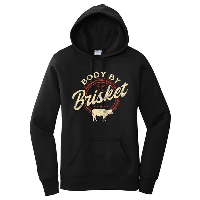 Body By Brisket Pitmaster Bbq Lover Smoker Grilling Women's Pullover Hoodie