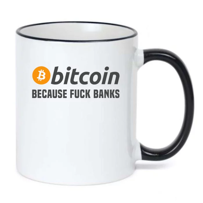 Bitcoin Bitcoin Because Fuck Banks Black Color Changing Mug