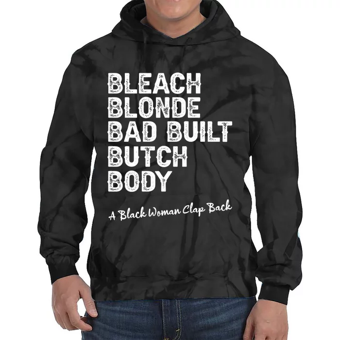 Bleach Blonde Bad Built Butch Body Black Woman Melanin Tie Dye Hoodie