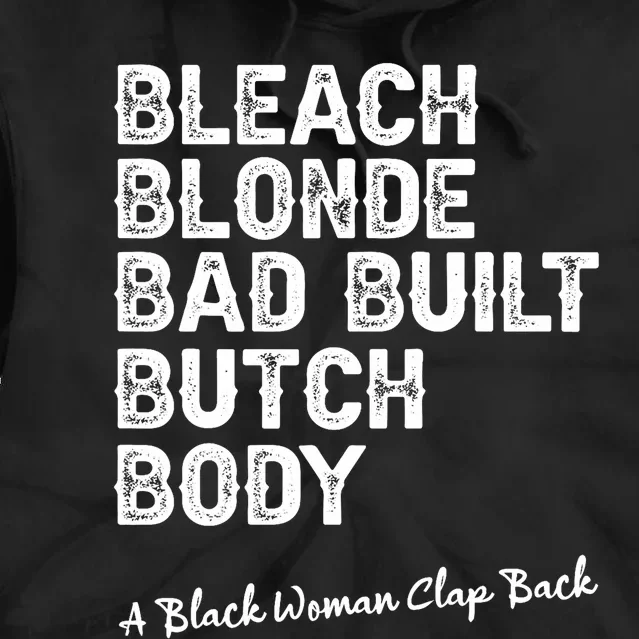 Bleach Blonde Bad Built Butch Body Black Woman Melanin Tie Dye Hoodie