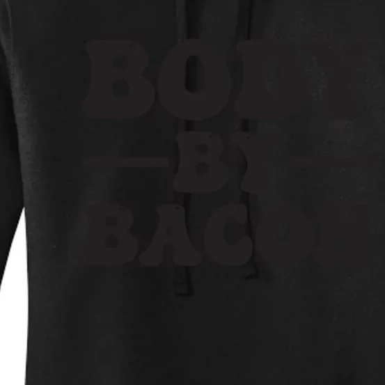 Body By Bacon Women's Pullover Hoodie