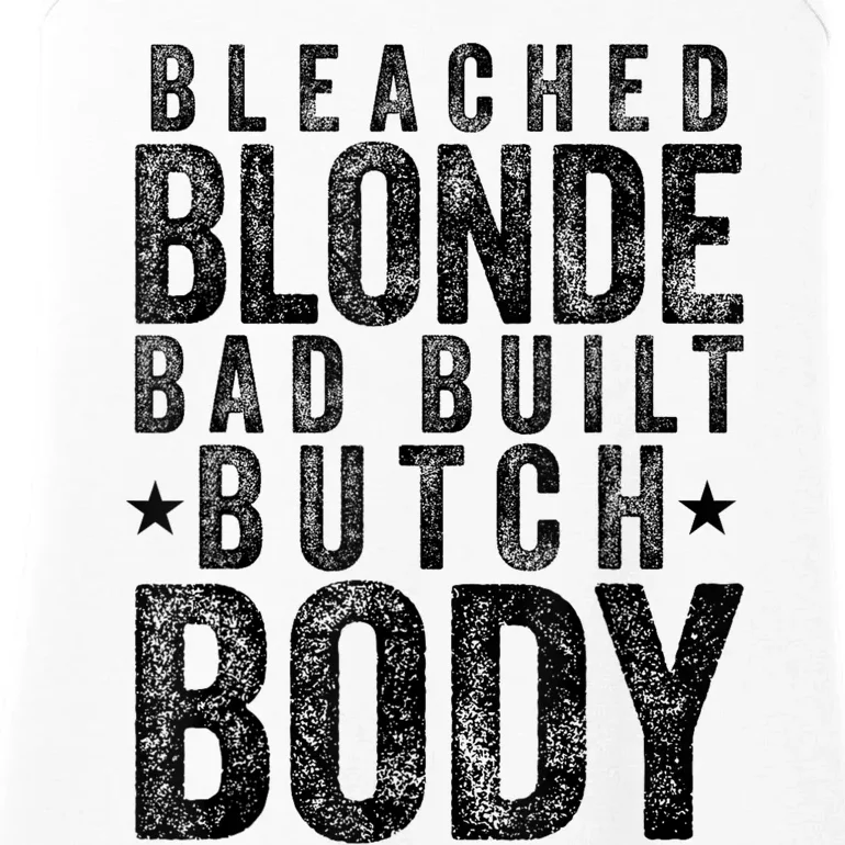 Bleached Blonde Bad Built Butch Body Meme Ladies Essential Tank