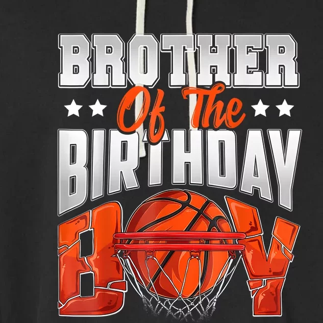 Brother Basketball Birthday Boy Family Baller Bday Party Garment-Dyed Fleece Hoodie