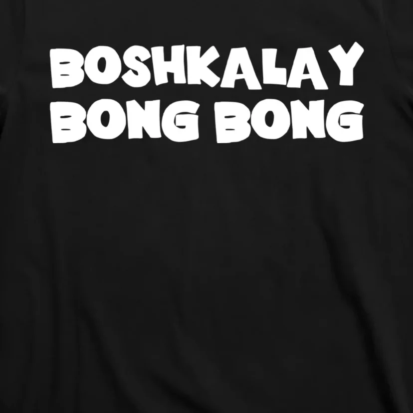 Boshkalay Bongbong T-Shirt