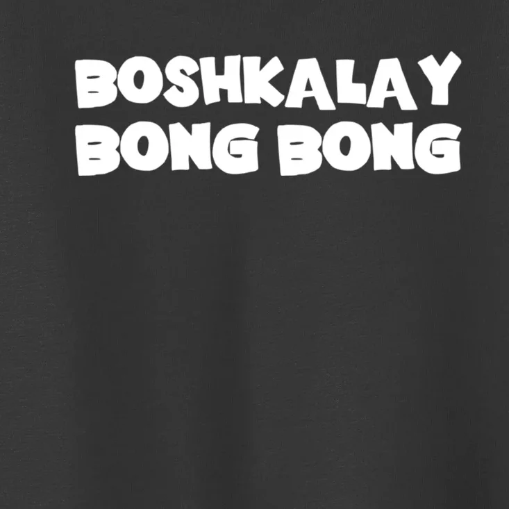 Boshkalay Bongbong Toddler T-Shirt