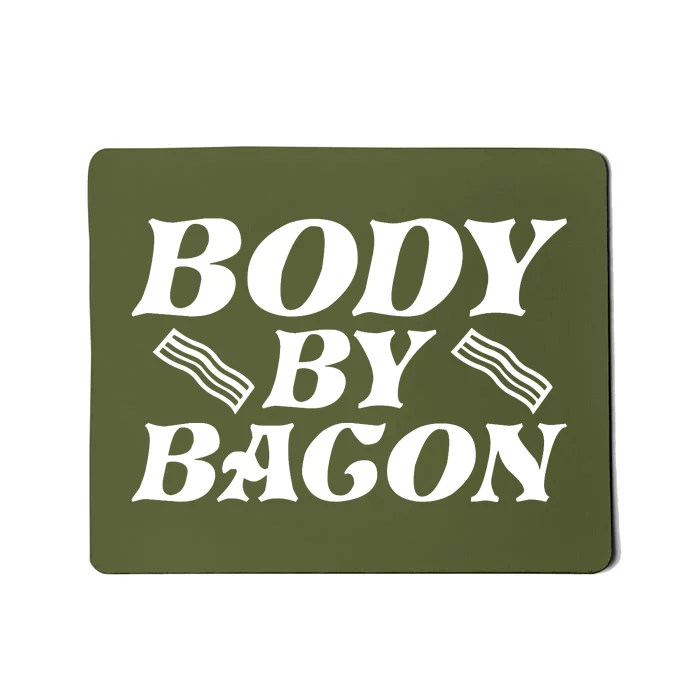 Body By Bacon Graphic Mousepad