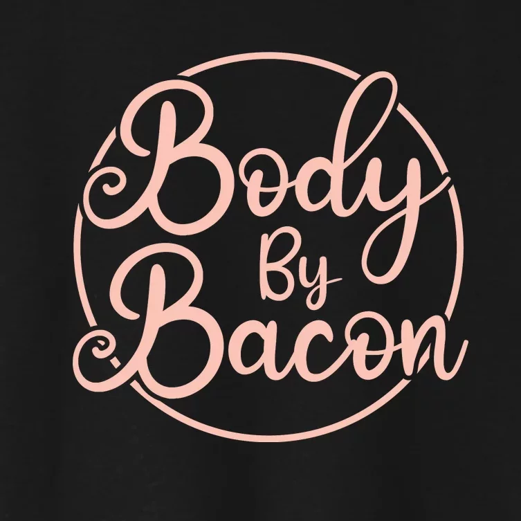 Body By Bacon Graphic Women's Crop Top Tee