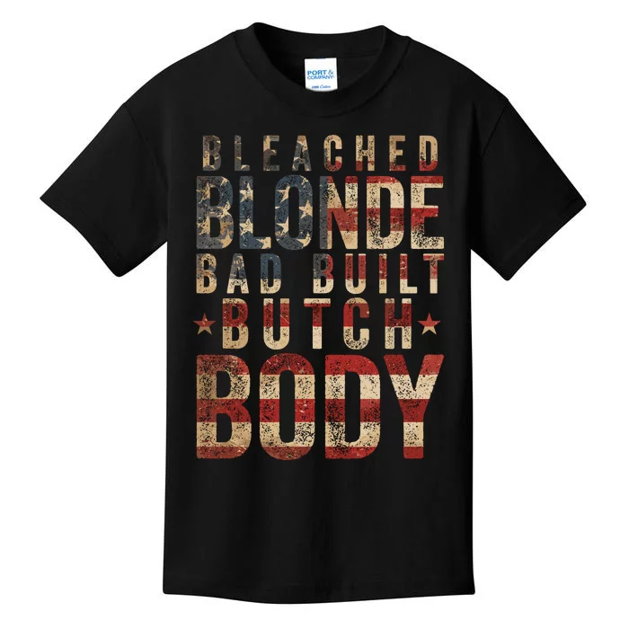 Bleach Blonde Bad Built Butch Body Kids T-Shirt