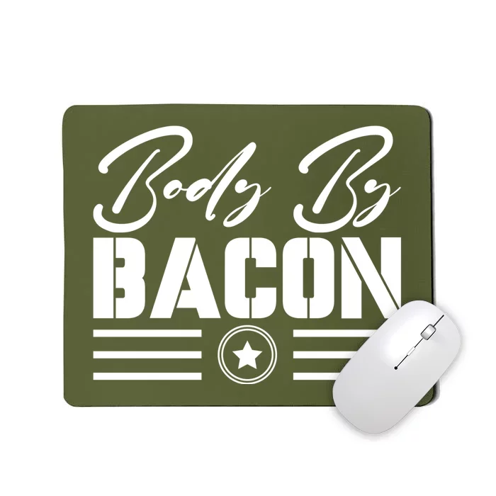 Body By Bacon Graphic Mousepad