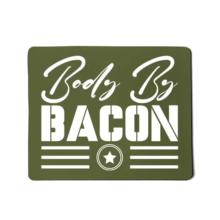 Body By Bacon Graphic Mousepad