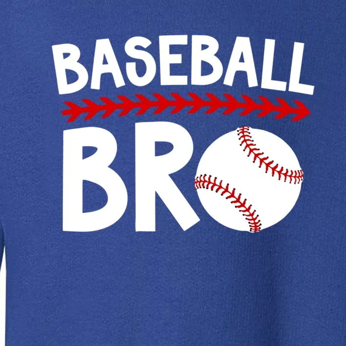 Baseball Bro Best Baseball Brother Baseball PlayerS Brother Gift Toddler Sweatshirt