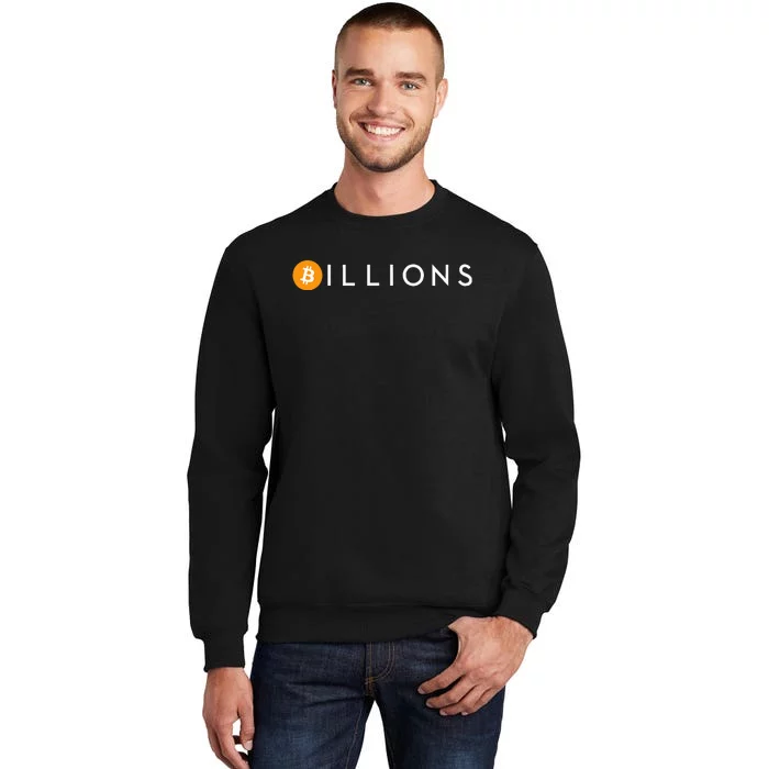 Bitcoin Btc Billions Tall Sweatshirt