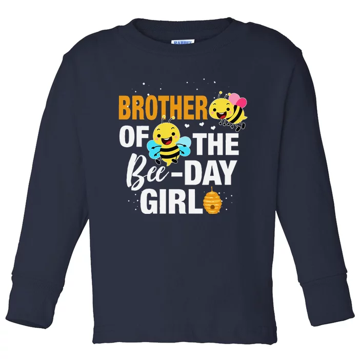 Bee Brother Bee Day Brother Of The Bee Day Toddler Long Sleeve Shirt