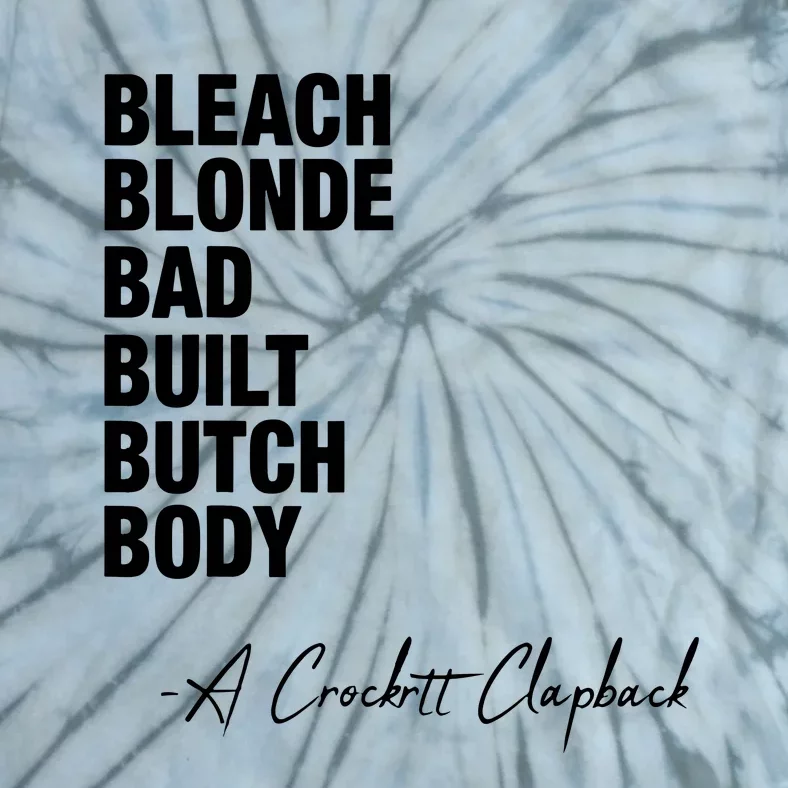 Bleach Blonde Bad Built Butch Body Tie-Dye T-Shirt