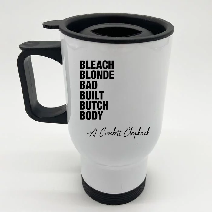 Bleach Blonde Bad Built Butch Body Front & Back Stainless Steel Travel Mug