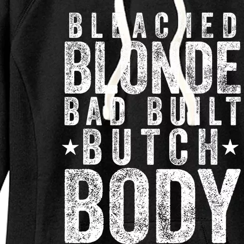 Bleach Blonde Bad Built Butch Body Women's Fleece Hoodie